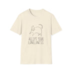 Accept Your Loneliness T-Shirt