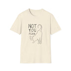 Not You Again T-Shirt