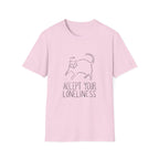 Accept Your Loneliness T-Shirt