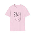 Not You Again T-Shirt