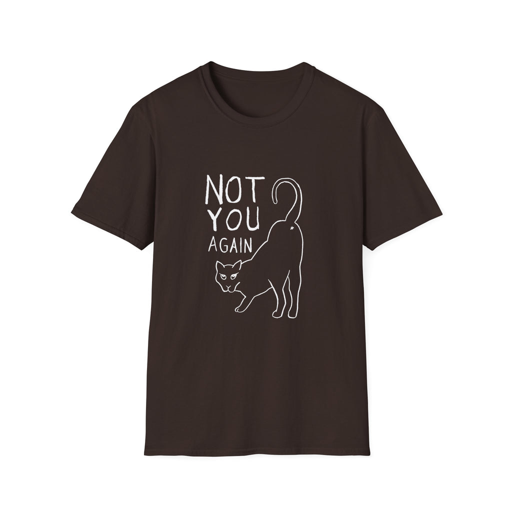 Not You Again II T-Shirt