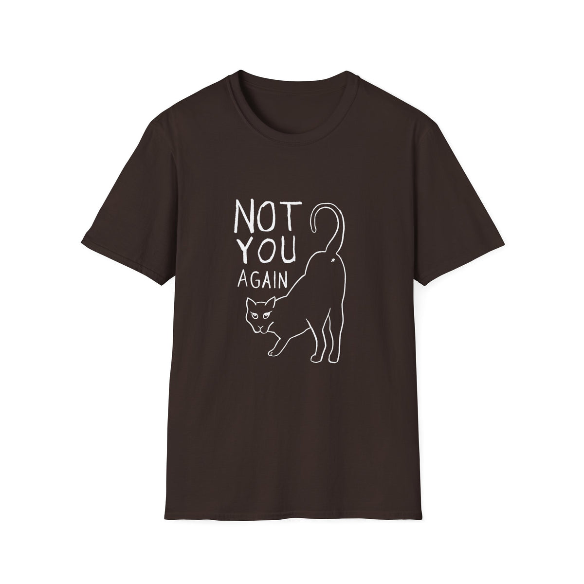 Not You Again II T-Shirt