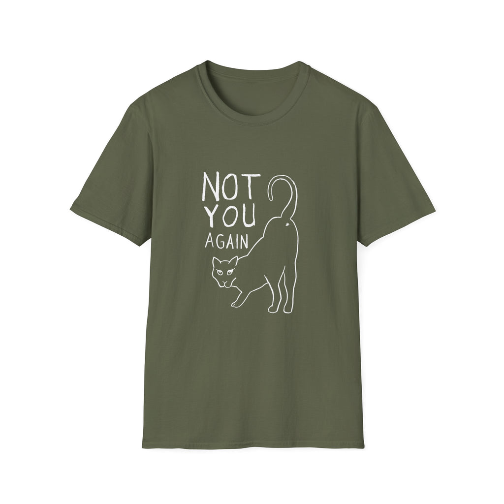 Not You Again II T-Shirt